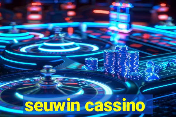 seuwin cassino